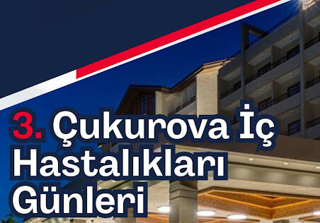 3. Çukurova İç Hastalıkları Günleri Kongresi Hakkında