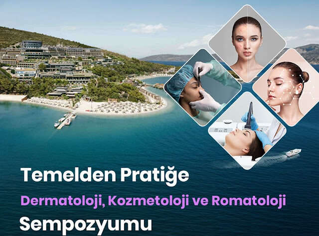 Temelden Pratiğe Dermatoloji, Kozmetoloji ve Romatoloji Sempozyumu